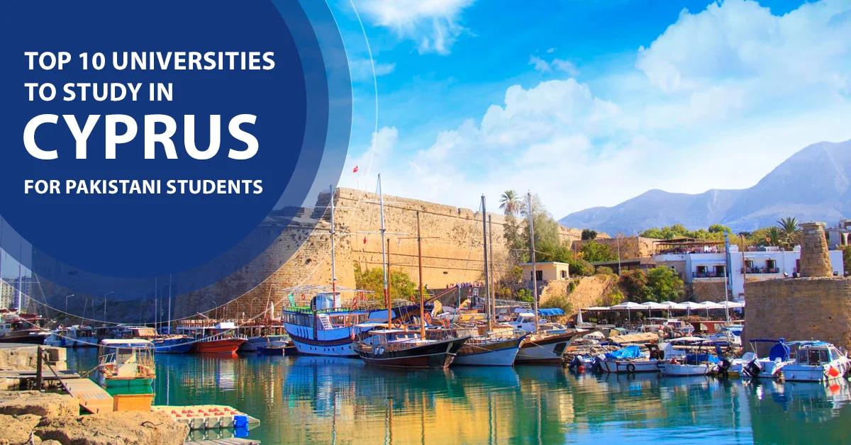 Top 10 Universities to study in Cyprus for Pakistani Students