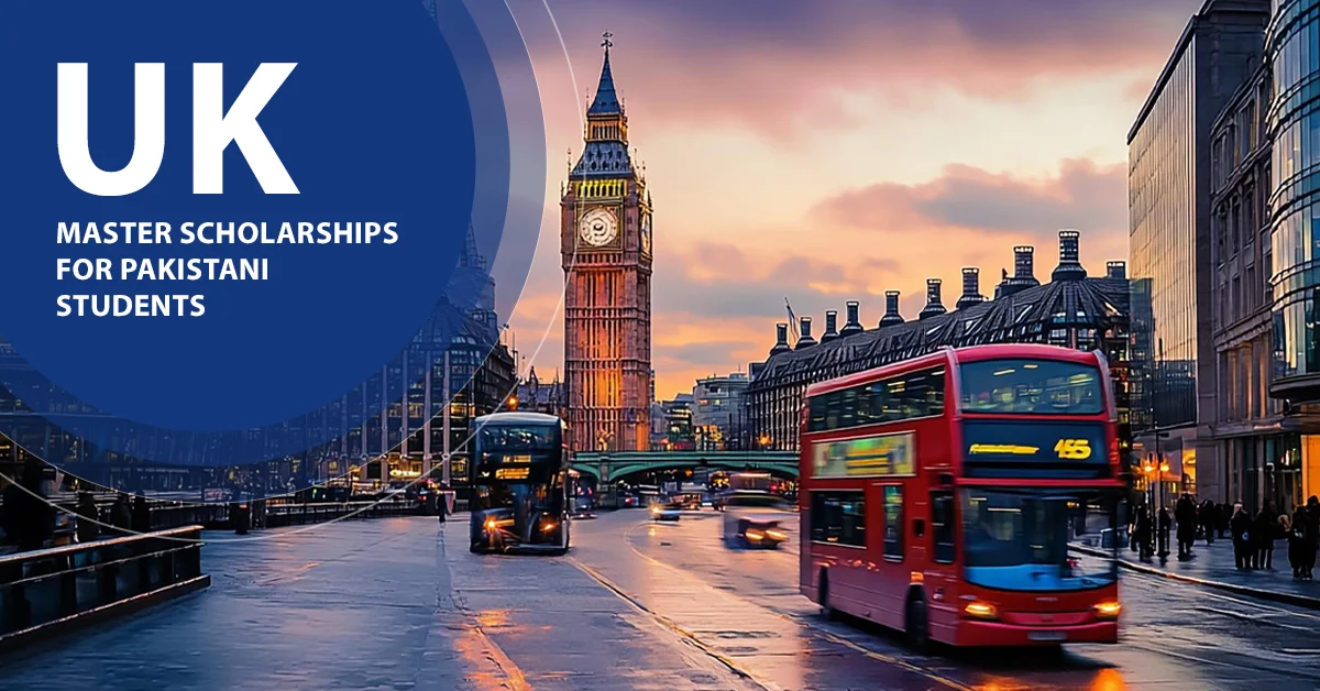 UK Master Scholarships For Pakistani Students