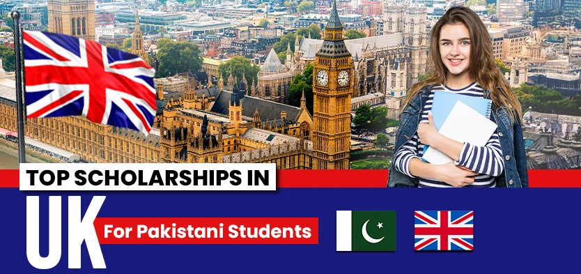 Top UK Scholarships for Pakistani Students