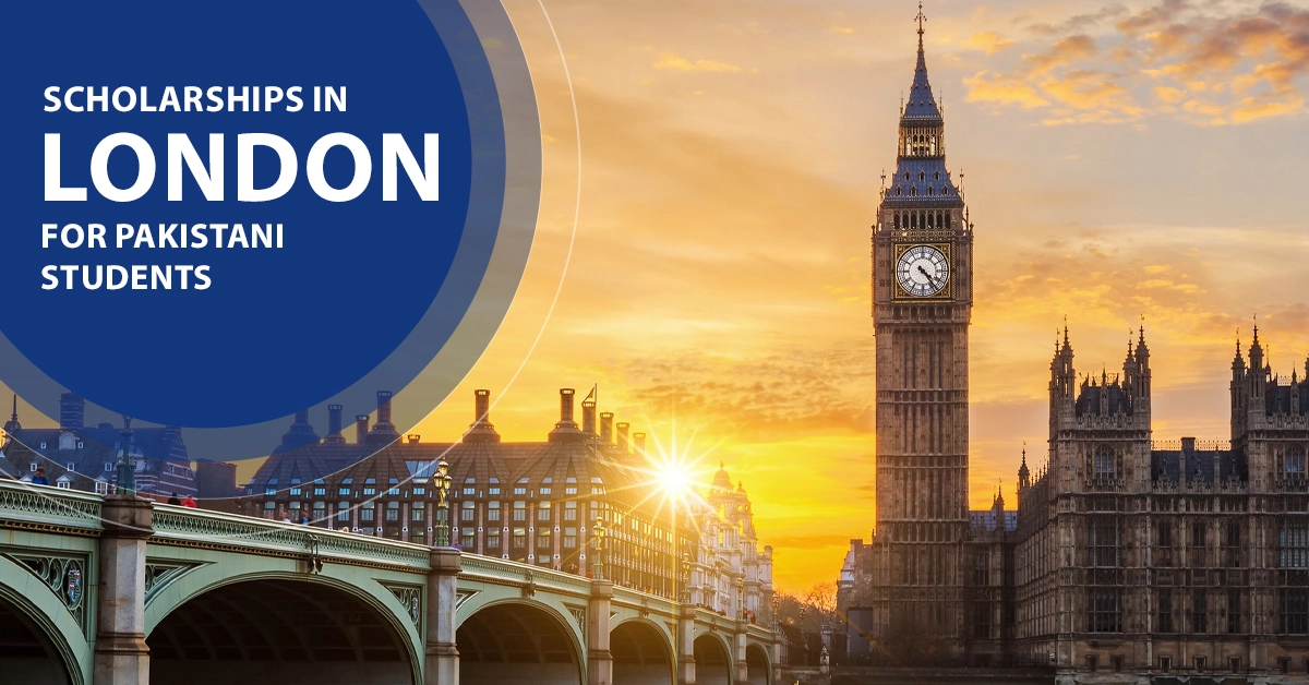 Scholarships in London for Pakistani Students 