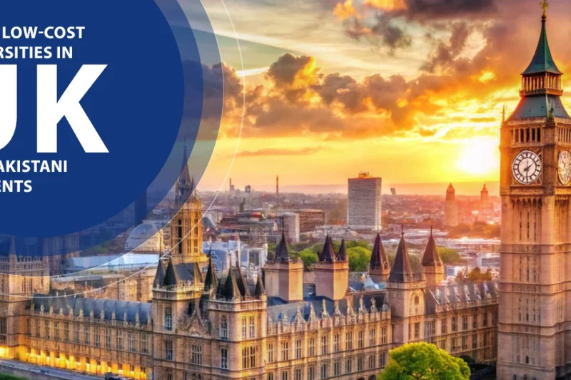 Top 10 Affordable Universities in UK for Pakistani Students