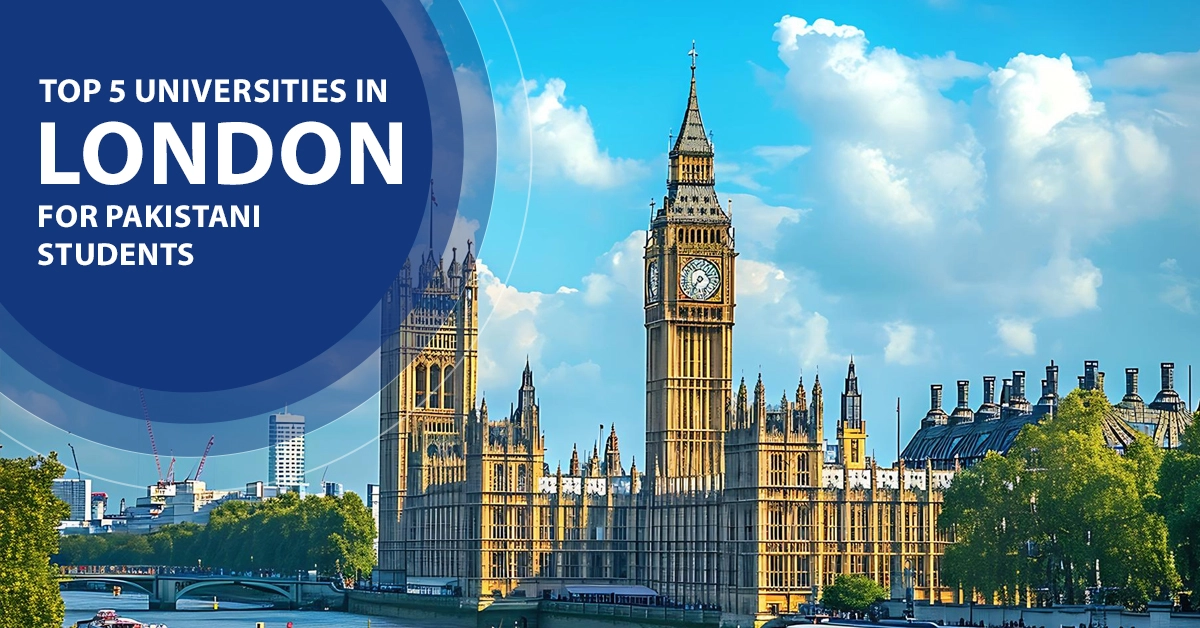 Top Universities in London for Pakistani Students 