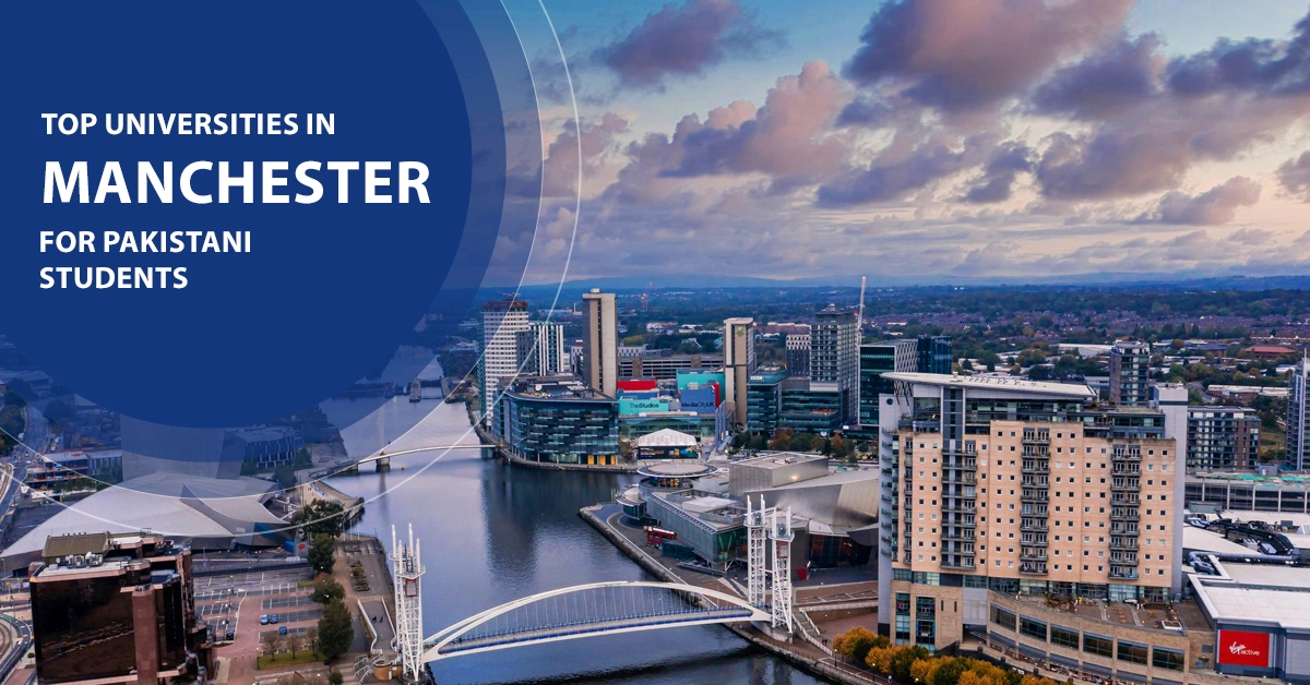 Top Universities in Manchester for Pakistani Students