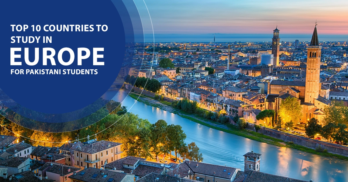 Top 10 Countries to Study in Europe for Pakistani Students