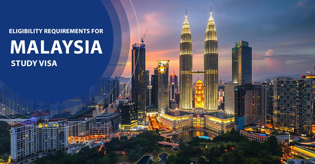 Eligibility Requirements for Malaysia Study Visa
