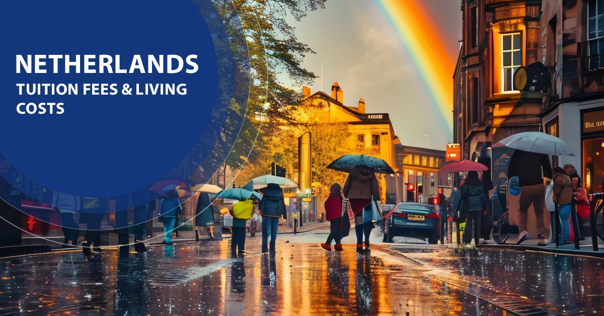 Netherlands Tuition Fees & Living Costs 