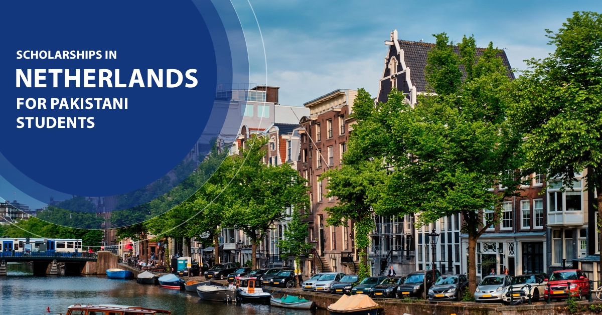 Scholarships in Netherlands for Pakistani Students 